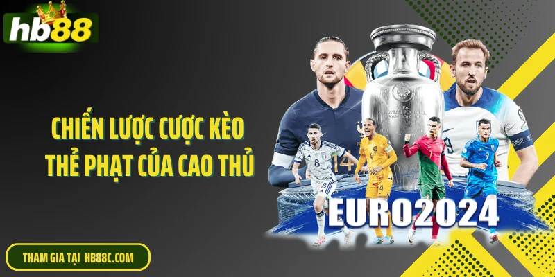 Chiến lược cược kèo thẻ phạt của cao thủ