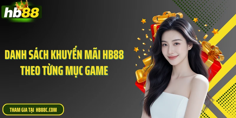 Danh sách khuyến mãi HB88 theo từng mục game
