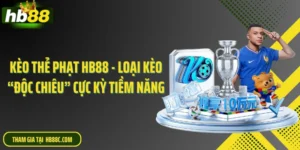 Kèo Thẻ Phạt HB88 - Loại Kèo “Độc Chiêu” Cực Kỳ Tiềm Năng