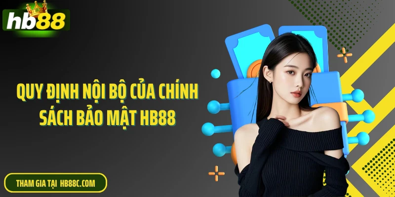 Quy định nội bộ của chính sách bảo mật HB88